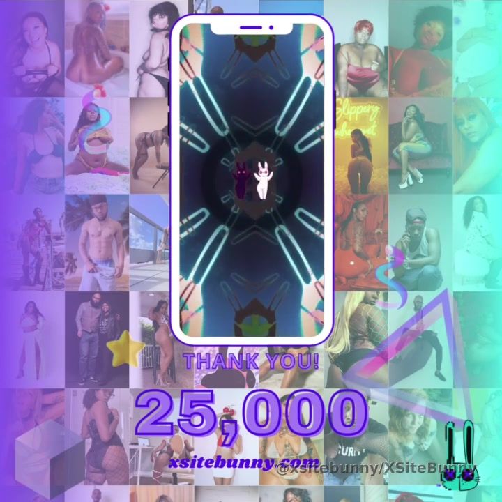 25,000!!! We hit another great milestone on #xsitebunny we couldn’t have done it without all of the amazing XSite Bunny content creators, y’all are making this year a great year of growth. Let’s keep it up xsitebunny.com